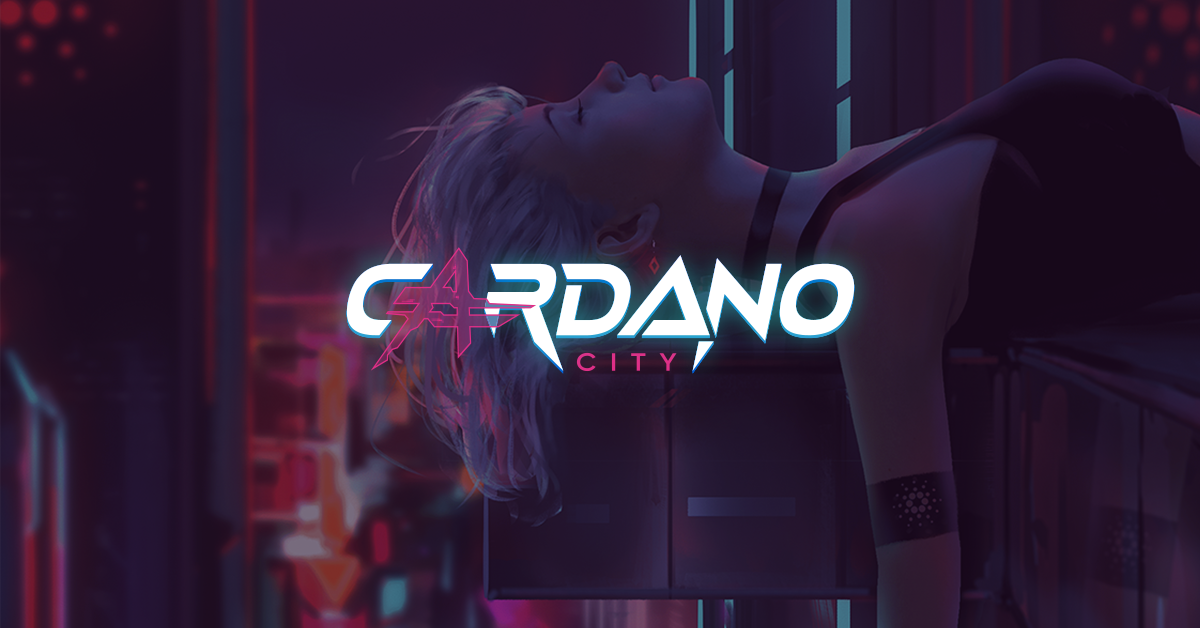 CardanoCity | The Future Is Now